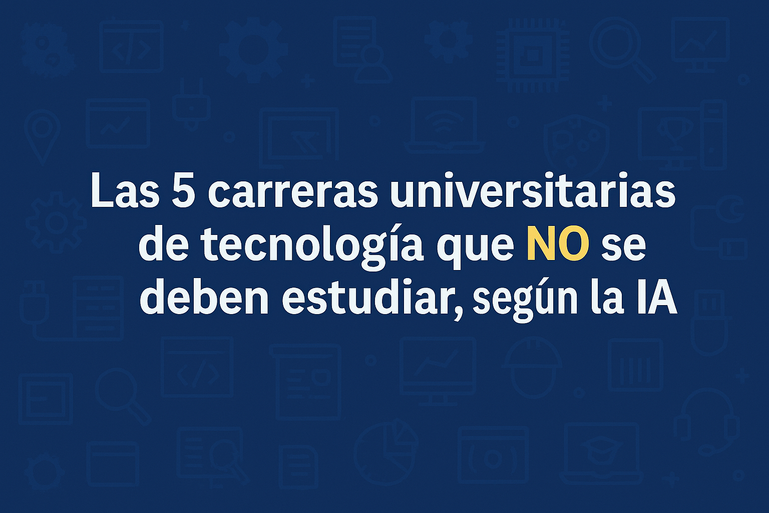 Lee más sobre el artículo Las 5 carreras tecnológicas que necesitan una urgente actualización, según la IA